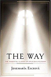 The Way: The Essential Classic of Opus Deis Founder (Paperback)