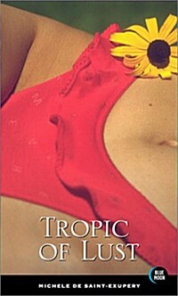Tropic of Lust (Paperback)