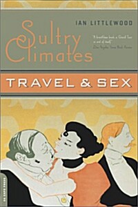 Sultry Climates: Travel & Sex (Paperback)