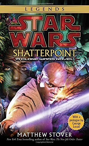 Shatterpoint: Star Wars Legends: A Clone Wars Novel (Mass Market Paperback)