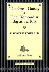 The Great Gatsby & The Diamond as Big as the Ritz (Compelete & Unabridged) (hardcover)