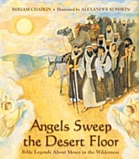Angels Sweep the Desert Floor (Hardcover)