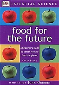 DK Essential Science : Food For The Future (paperback)