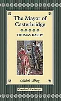 The Mayor of Casterbridge (Hardcover, Main Market Ed.)