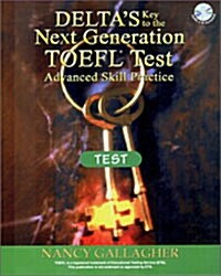 [중고] Delta’s Key to the Next Generation TOEFL Test Advanced Skill Practice : Test (Paperback + CD 3장)