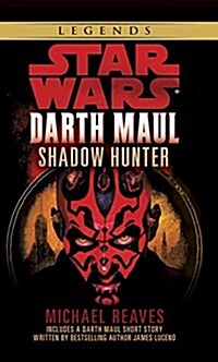 [중고] Shadow Hunter: Star Wars Legends (Darth Maul) (Mass Market Paperback)