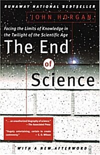 The End of Science (Paperback, Reprint)