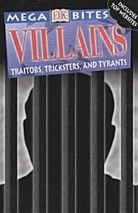 Megabites : Villains  : Traitors, Tyrants, and Thieves (paperback)