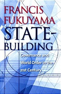 [중고] State-Building: Governance and World Order in the 21st Century (Hardcover)