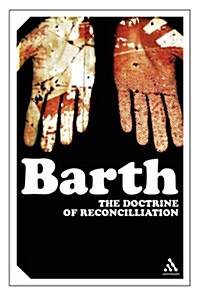 The Doctrine of Reconciliation : The Subject-Matter and Problems of the Doctrine of of Reco (Paperback)