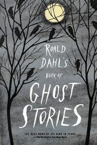 (Roald Dahl's Book of) Ghost Stories
