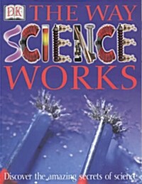 DK The Way Science Works  : Science Museum (hardcover)