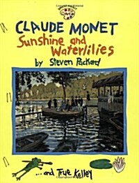 [중고] Claude Monet: Sunshine and Waterlilies: Sunshine and Waterlilies (Paperback)