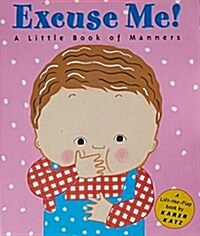 [중고] Excuse Me!: A Little Book of Manners (Hardcover)