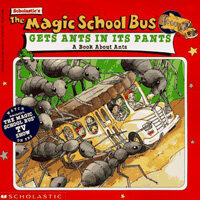 (The) magic school bus gets ants in its pants :a book about ants 