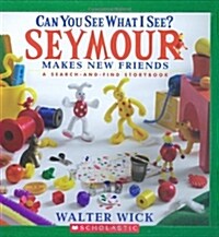 Seymour Makes New Friends: A Search-And-Find Storybook (Hardcover)