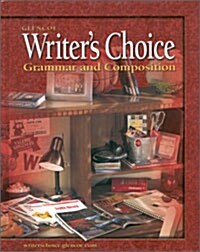 Writers Choice: Grammar and Composition, Grade 10, Student Edition (Hardcover, Student)