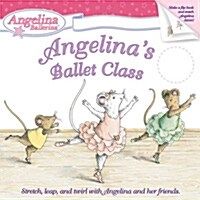 Angelinas Ballet Class (Paperback)