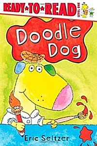 Doodle Dog: Ready-To-Read Level 1 (Paperback, Repackage)