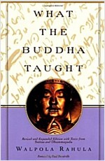What the Buddha Taught: Revised and Expanded Edition with Texts from Suttas and Dhammapada (Paperback, Revised)