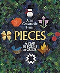 Pieces: A Year in Poems & Quilts (Paperback)