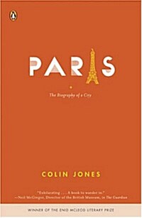 Paris: The Biography of a City (Paperback)