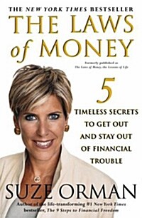 The Laws of Money: 5 Timeless Secrets to Get Out and Stay Out of Financial Trouble (Paperback)
