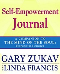 Self-Empowerment Journal: A Companion to the Mind of the Soul: Responsible Choice (Paperback) (Paperback, First Edition)