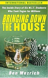 Bringing Down the House  : The Inside Story of Six M.I.T. Students Who Took V (Mass Market Paperback) (Paperback)