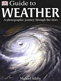 [중고] DK Guide to Weather  : A Photographic journey through the Skies (hardcover)