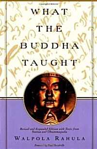 [중고] What the Buddha Taught: Revised and Expanded Edition with Texts from Suttas and Dhammapada (Paperback, Revised)