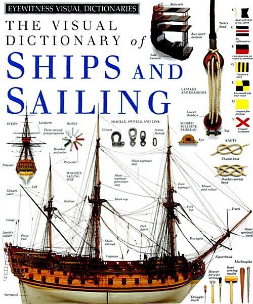 The Visual dictionary of Ships and Sailing (Hardcover)