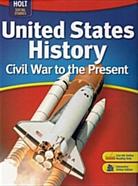 [중고] Holt United States History: Student Edition Grades 6-9 Civil War to the Present 2007 (Hardcover, Student)