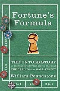 Fortunes Formula: The Untold Story of the Scientific Betting System That Beat the Casinos and Wall Street (Paperback)