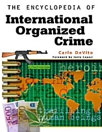 The Encyclopedia of International Organized Crime (Paperback)