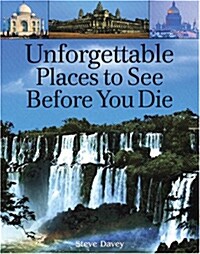 [중고] Unforgettable Places To See Before You Die (Paperback)