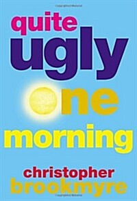 Quite Ugly One Morning (Paperback)