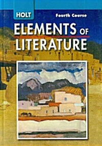 [중고] Elements of Literature: Student Edition Grade 10 Fourth Course 2007 (Hardcover)