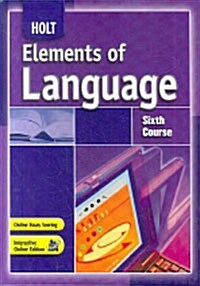 [중고] Elements of Language: Student Edition Sixth Course 2007 (Hardcover, Student)