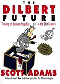 [중고] The Dilbert Future: Thriving on Stupidity in the 21st Century (Paperback)