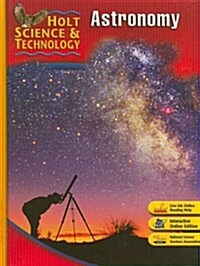 [중고] Holt Science & Technology: Student Edition J: Astronomy 2007 (Hardcover)