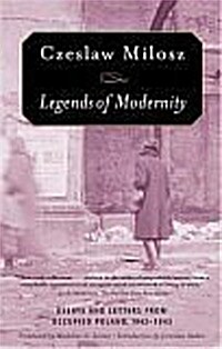 Legends of Modernity: Essays and Letters from Occupied Poland, 1942-1943 (Paperback)