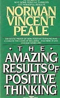 The Amazing Results of Positive Thinking (Paperback, International Edition) (Mass Market Paperback)