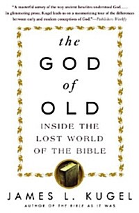 The God of Old: Inside the Lost World of the Bible (Paperback)