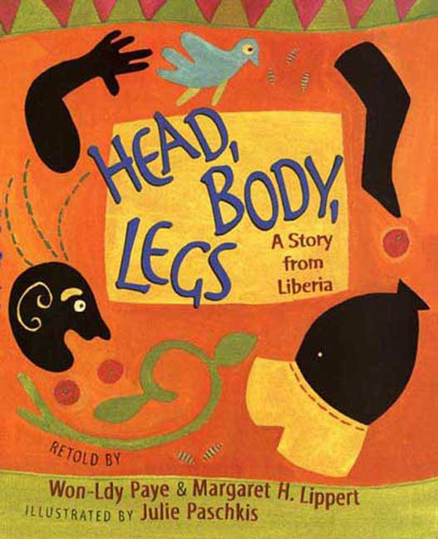 Head, Body, Legs: A Story from Liberia (Paperback)