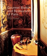 [중고] Gourmet Bistros and Restaurants of Paris: The City‘s Finest Tables (Hardcover)