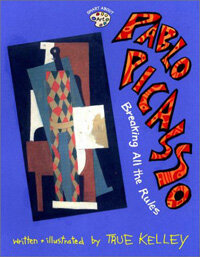 Pablo Picasso: Breaking All the Rules: Breaking All the Rules (Paperback)