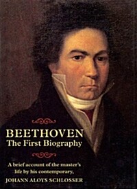 Beethoven: The First Biography (Paperback)