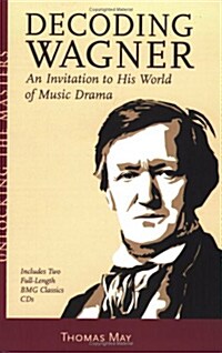 [중고] Decoding Wagner: An Invitation to His World of Music Drama [With CD] (Paperback)