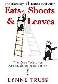 [중고] Eats, Shoots & Leaves: The Zero Tolerance Approach to Punctuation (Hardcover)